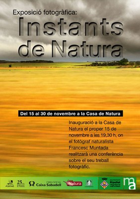 Nova exposició a la Casa Natura: 'III Instants de Natura'.