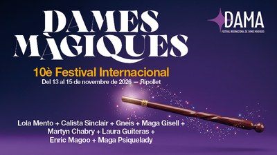 Ripollet acollirà el 10è Festival Internacional de Dones Màgiques DAMA.
